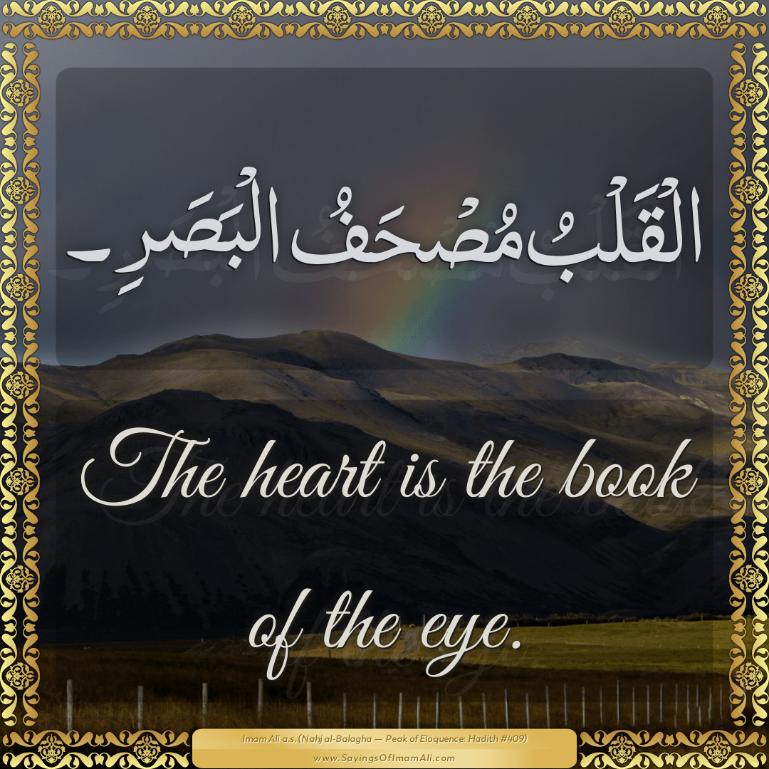 The heart is the book of the eye.